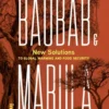 Baobab & Marula - New Solutions to Global Warming and Food Security