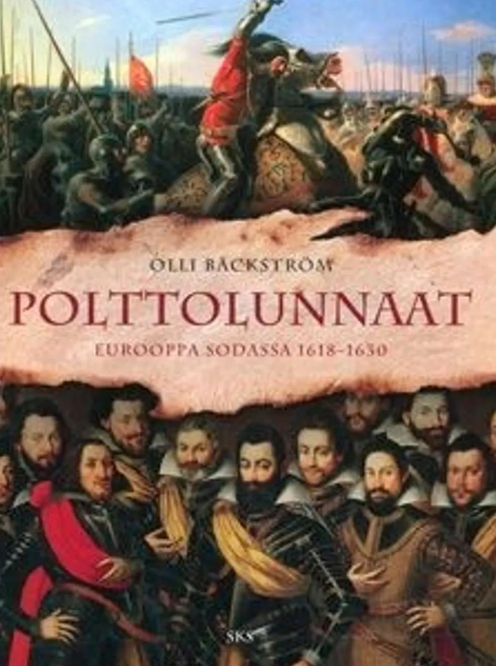 Bäckström, Polttolunnaat - Eurooppa sodassa 1618-1630