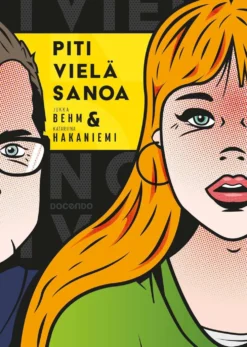 Behm, Piti vielä sanoa