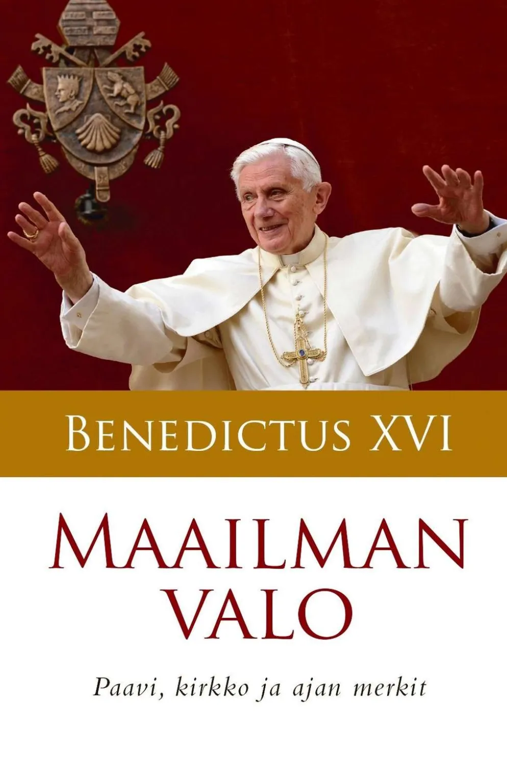 Benedictus XVI, Maailman valo - Paavi, kirkko ja ajan merkit