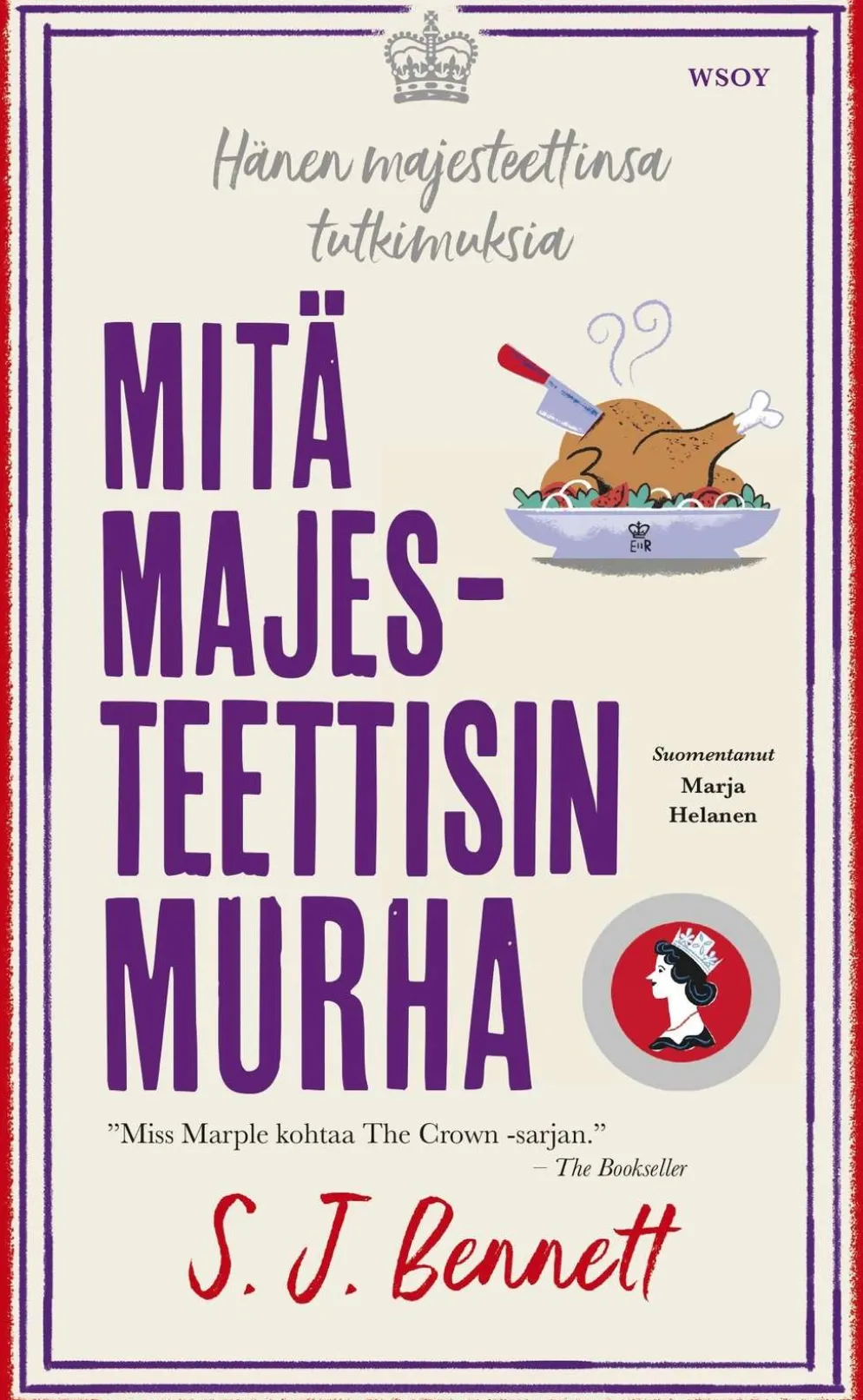 Bennett, S. J.: Mitä majesteettisin murh