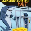 Bergeron, Uskomatonta! Hait
