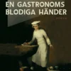 Berglund, En gastronoms blodiga händer