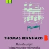 Bernhard, Halvallasyöjät & Wittgensteinin veljenpoika