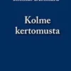 Bernhard, Kolme kertomusta