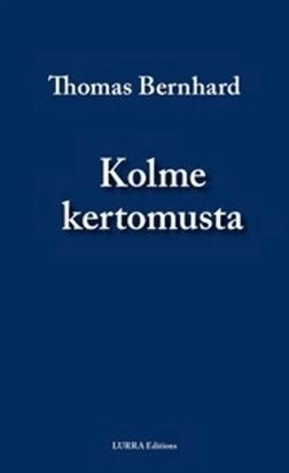 Bernhard, Kolme kertomusta