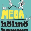 Bertram, Mega hölmö homma