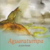 Blanco Sequeiros, Aguaratumpa ja joen kansa
