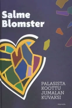 Blomster, Palasista koottu Jumalan kuvaksi