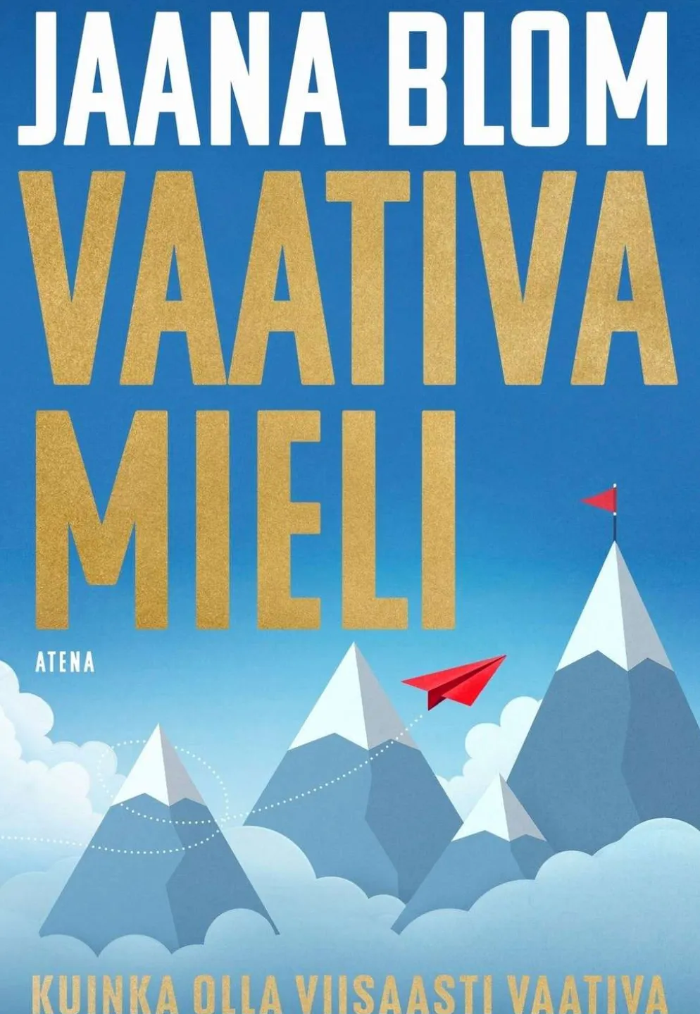 Blom, Vaativa mieli - Kuinka olla viisaasti vaativa