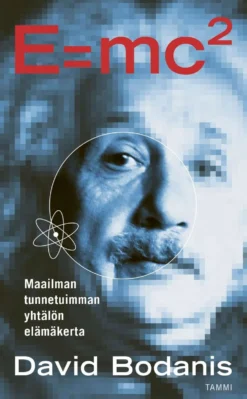 Bodanis, E=mc2 - Maailman tunnetuimman yhtälön elämäkerta