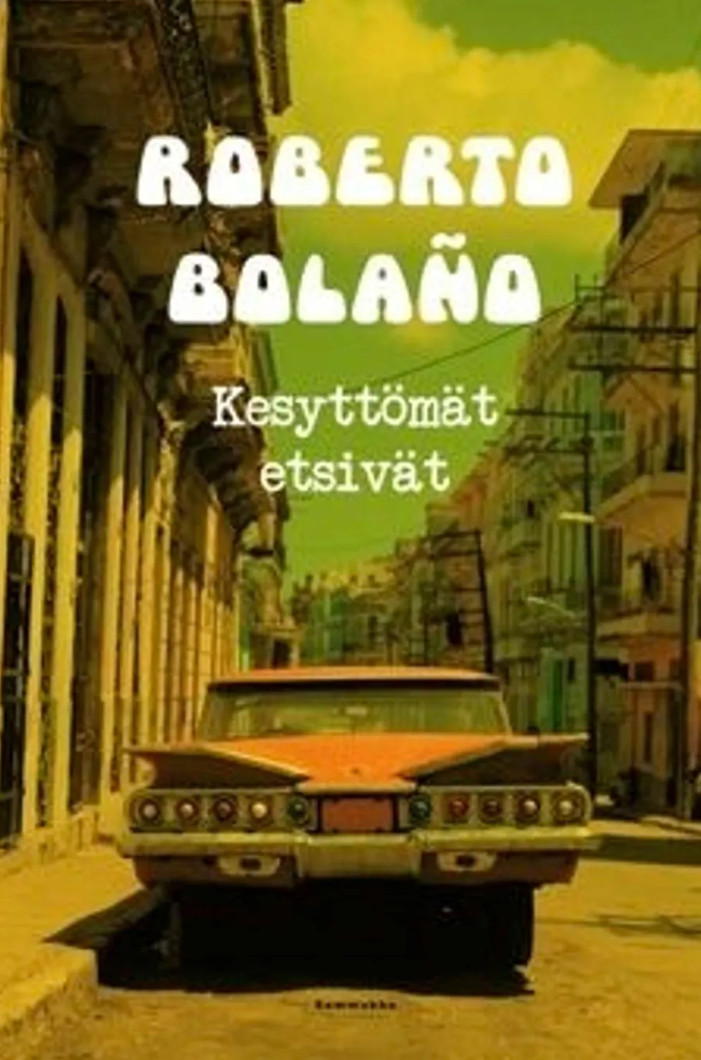 Bolano, Kesyttömät etsivät