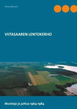 Boman, Viitasaaren lentokerho - Muistoja ja juttuja 1964-1984
