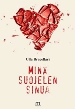 Bracellari Ulla, Minä suojelen sinua