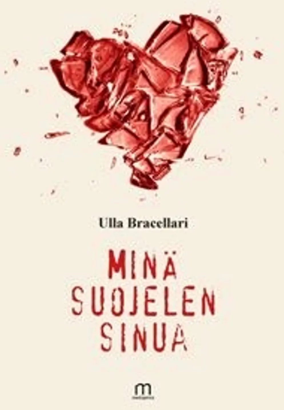 Bracellari Ulla, Minä suojelen sinua