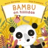 Bėrantas, Bambu on hiiiiidas