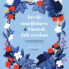 Brax, Arctic Mindfulness & Finnish folk wisdom - Pohjoinen mindfulness & vanhan kansan viisaus
