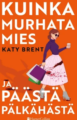 Brent, Kuinka murhata mies ja päästä pälkähästä