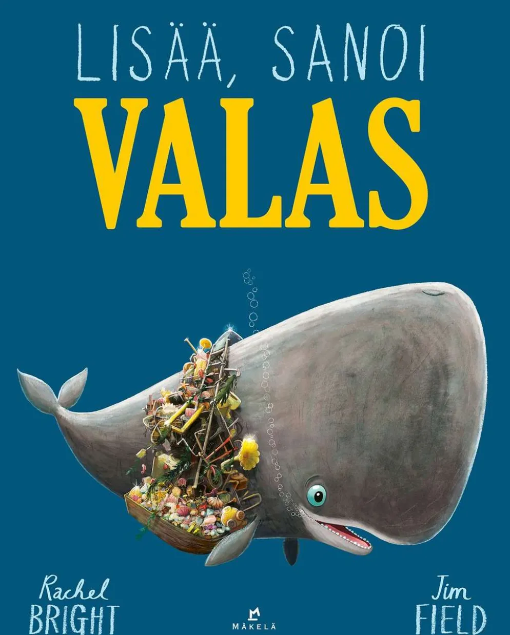 Bright, Lisää, sanoi valas