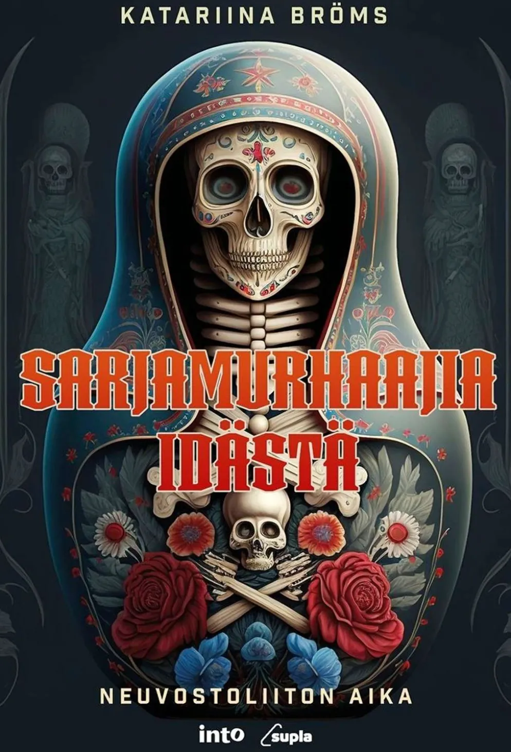 Bröms, Sarjamurhaajia idästä - Neuvostoliiton aika