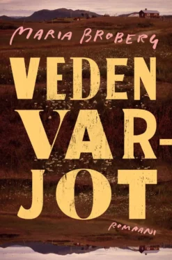 Broberg, Veden varjot