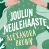 Brown, Joulun neulehaaste