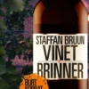 Bruun, Vinet brinner - Burt Kobbat i hetluften