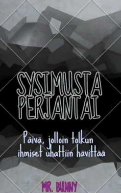 Bunny, Sysimusta perjantai - Päivä, jolloin tolkun ihmiset uhattiin hävittää