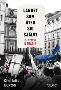 Buxton, Landet som äter sig självt - Att leva med Brexit