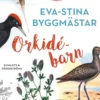 Byggmästar, Orkidébarn