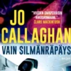 Callaghan, Vain silmänräpäys