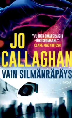 Callaghan, Vain silmänräpäys