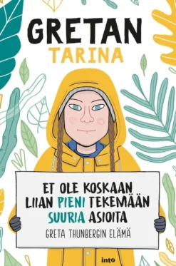 Camerini, Gretan tarina - Et ole koskaan liian pieni tekemään suuria asioita