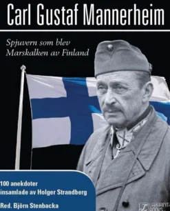 Carl Gustaf Mannerheim (ruotsinkielinen) - Spjuvern som blev Marskalken av Finland