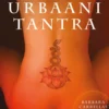 Carrellas, Urbaani tantra - Pyhää seksiä 2000-luvulla