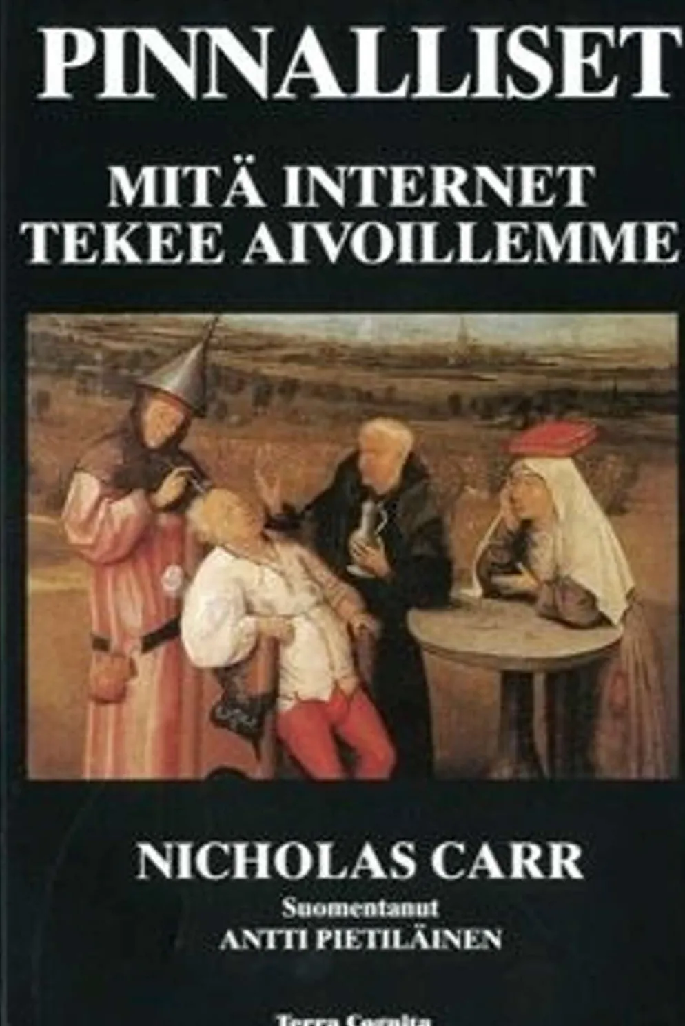 Carr, Pinnalliset - mitä Internet tekee aivoillemme