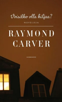 Carver, Voisitko olla hiljaa?