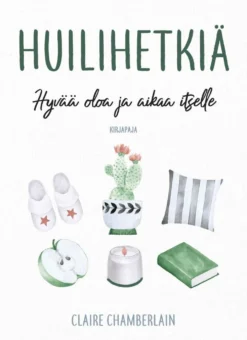 Chamberlain, Huilihetkiä - Hyvää oloa ja aikaa itselle