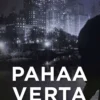 Chirovici, Pahaa verta
