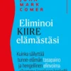 Comer, Eliminoi kiire elämästäsi - Kuinka säilyttää tunne-elämän tasapaino ja hengellinen elinvoima aikamme kaaoksen keskellä