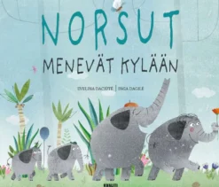 Daciūtė, Norsut menevät kylään