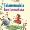 Dahle, Mansikkahaltijatar - Taianomaisia kertomuksia