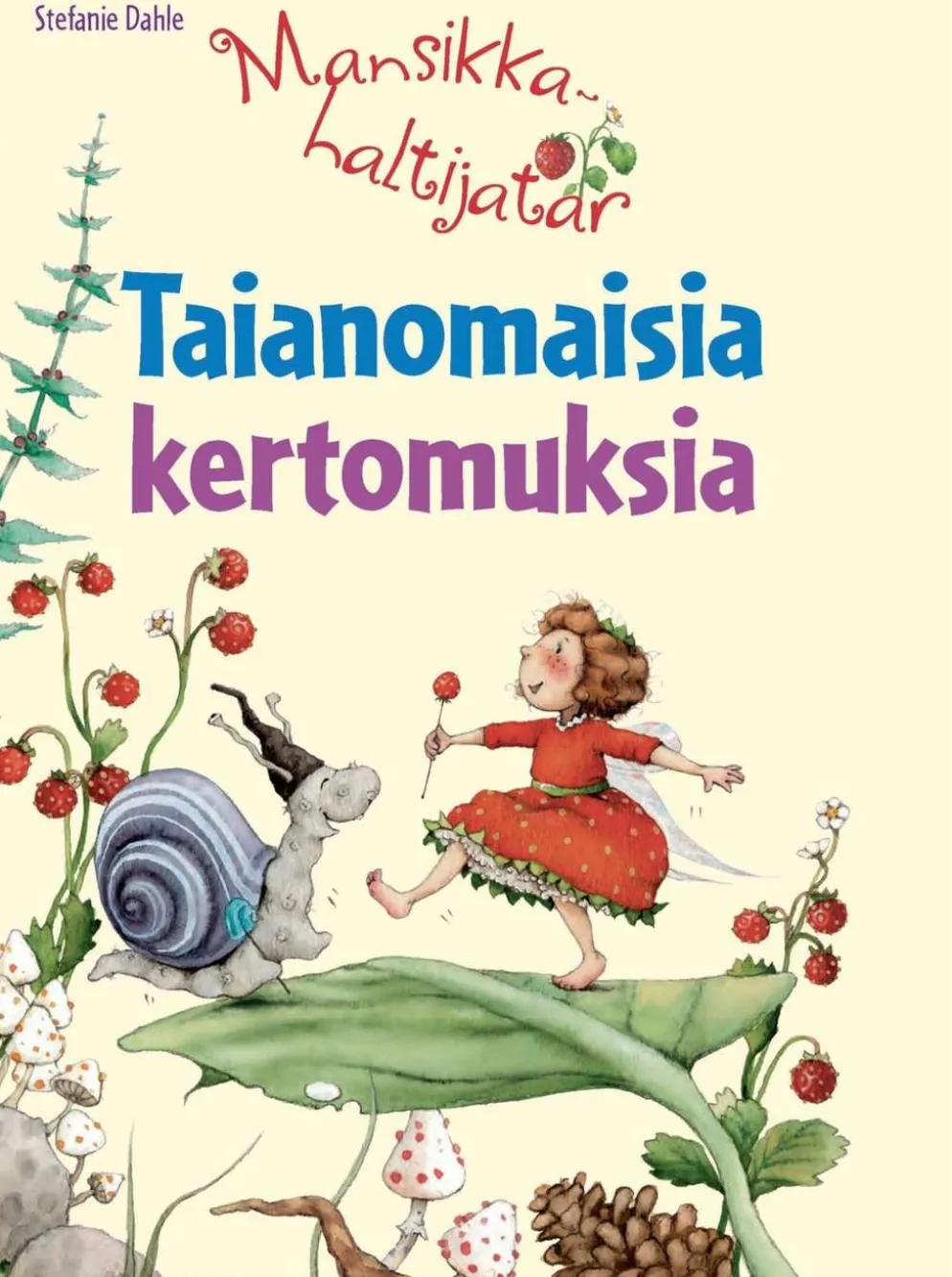 Dahle, Mansikkahaltijatar - Taianomaisia kertomuksia