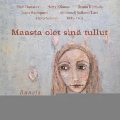 Danakas, Maasta olet sinä tullut - Runoja
