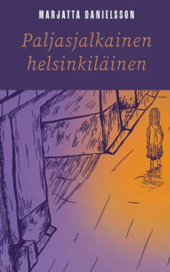 Danielsson, Paljasjalkainen helsinkiläinen