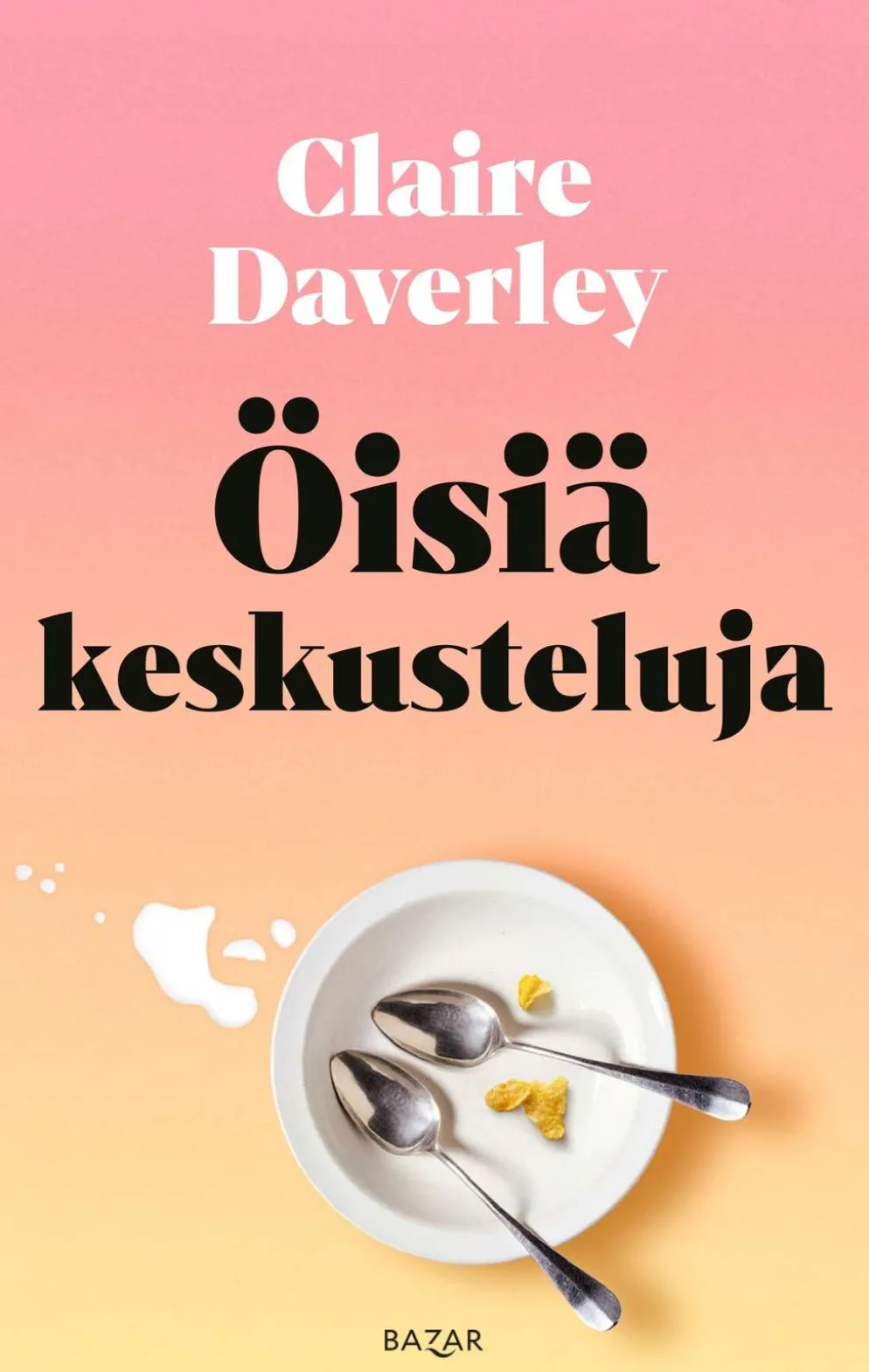 Daverley, Öisiä keskusteluja