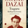 Dazai, Tsugaru: Kulkija käy kotona