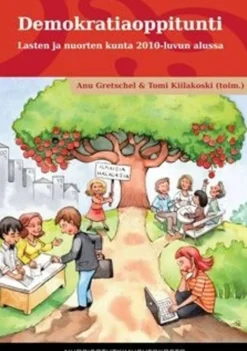 Demokratiaoppitunti - Lasten ja nuorten kunta 2010-luvun alussa