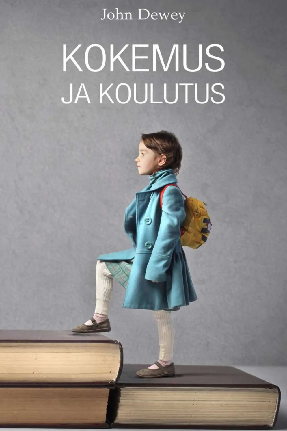 Dewey, Kokemus ja koulutus