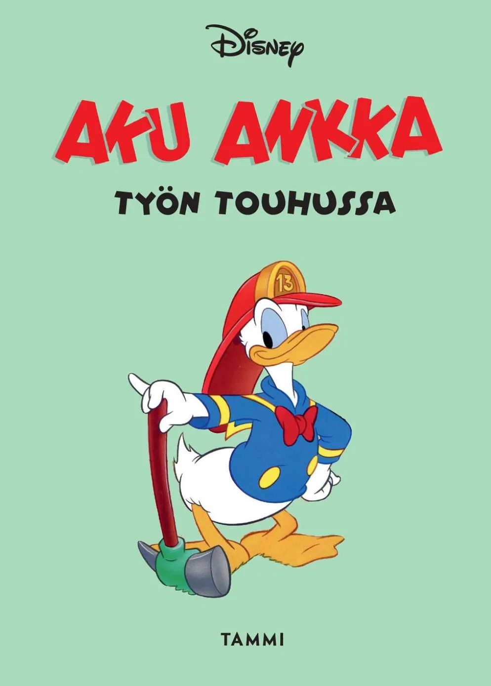 Disney, Aku Ankka työn touhussa - Kolmen tarinan kokoelma